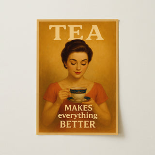 Tea Makes Everything Better - English